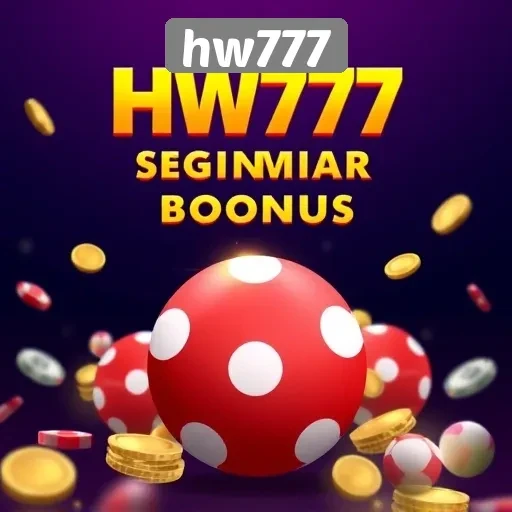 HW777 Platform Permainan dengan Bonus Menarik untuk Pemain